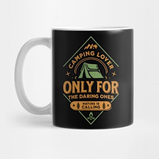 Camping Lover Only for the Daring Ones Mug